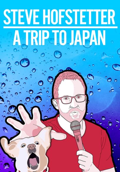 Steve Hofstetter: A Trip to Japan