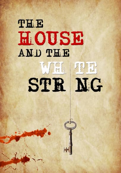 The House and the White String