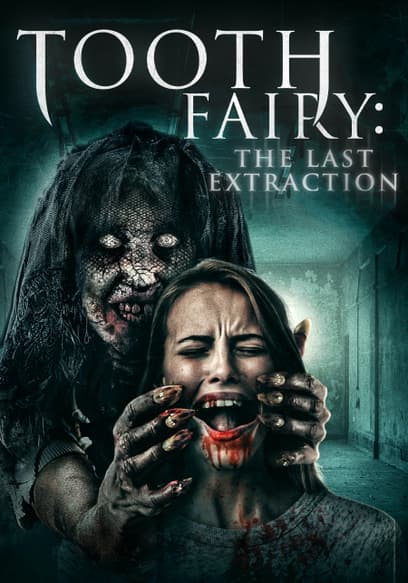 Tooth Fairy the Last Extraction