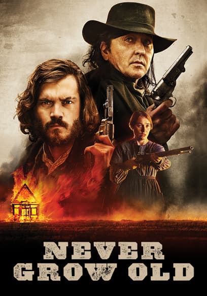 Watch Never Grow Old (2019) - Free Movies | Tubi