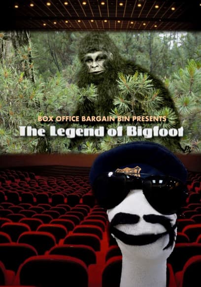 Box Office Bargain Bin Presents: The Legend of Bigfoot