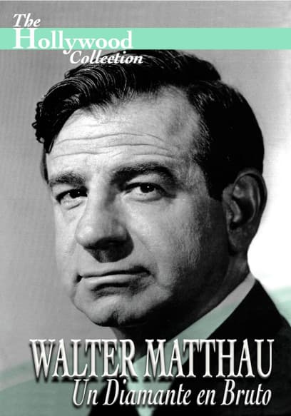 The Hollywood Collection: Walter Matthau Un Diamante en Bruto (Español)