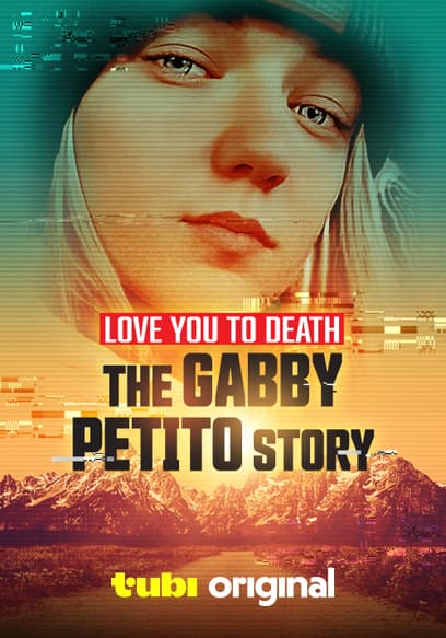 Love You to Death: The Gabby Petito Story