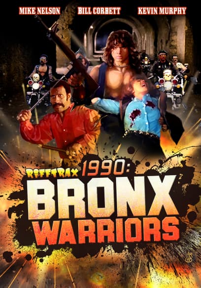 RiffTrax: 1990 Bronx Warriors