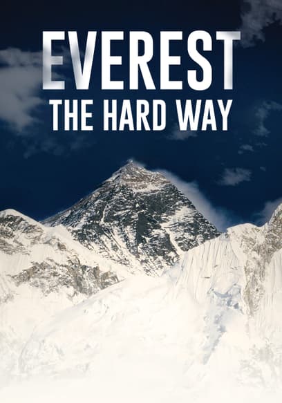 Everest: The Hard Way
