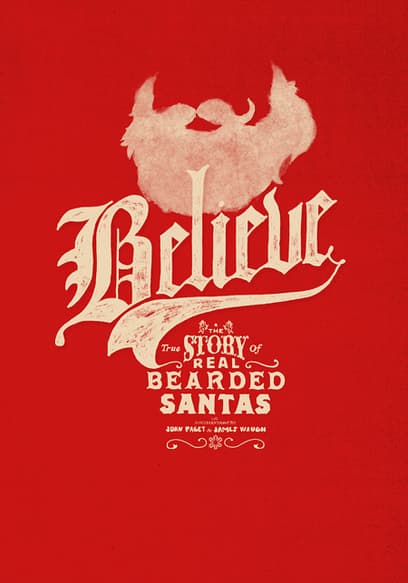 Believe: The True Story of Real Bearded Santas