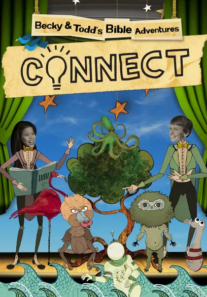 Connect: Becky and Todd’s Bible Adventures