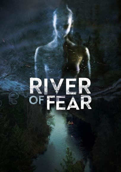 River of Fear