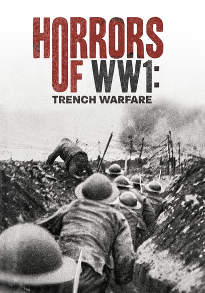 Horrors of WW1: Trench Warfare