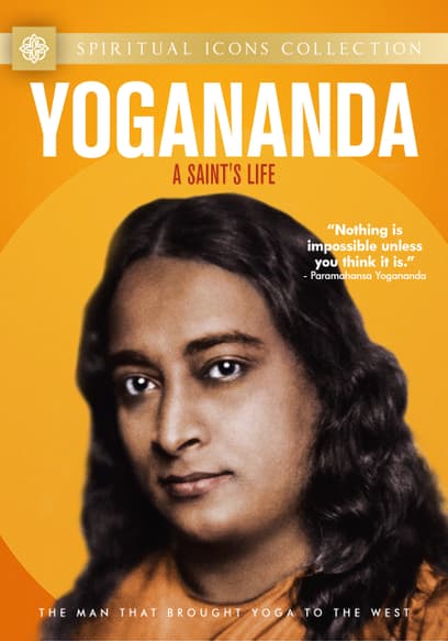 Yogananda: A Saint's Life