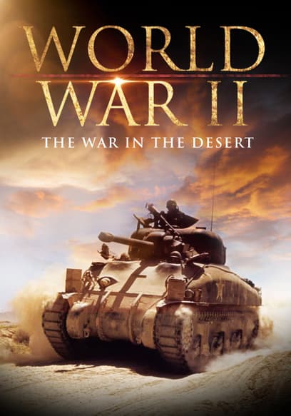 World War II: The War in the Desert