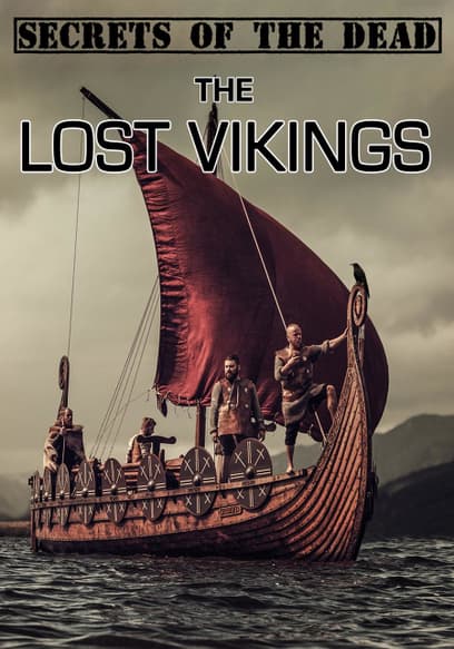 Secrets of the Dead: The Lost Vikings