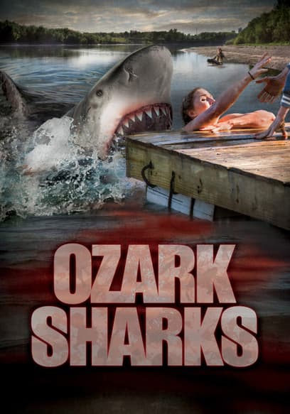 Watch Ozark Sharks (2015) - Free Movies | Tubi