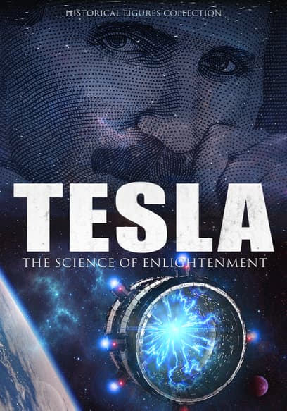 Tesla: The Science of Enlightenment
