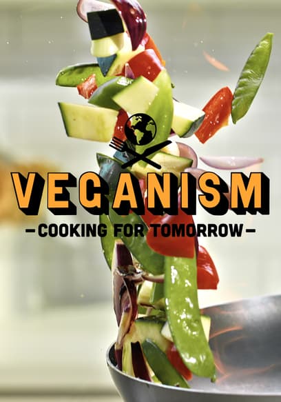 Veganism: Cooking for Tomorrow