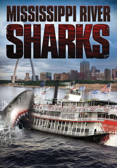 Watch Mississippi River Sharks (2017) - Free Movies | Tubi