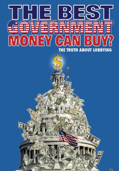 Watch The Best Government Money Can Buy 2009 Free Movies Tubi