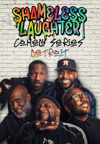 Shameless Laughter Comedy Series: Detroit