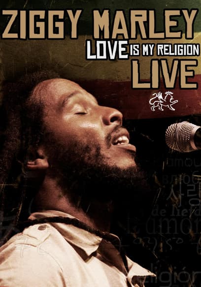 Watch Ziggy Marley Love Is My Religion Live 2008 Free Movies Tubi