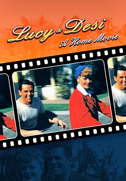 Lucy & Desi: A Home Movie