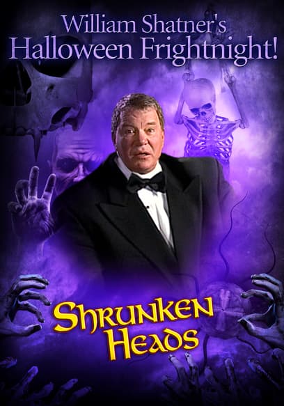 William Shatner's Full Moon Fright Night: Shrunken Heads