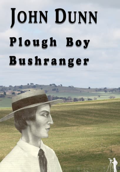 John Dunn: Plough Boy Bushranger