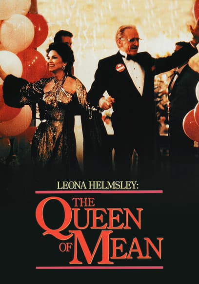 Leona Helmsley: The Queen of Mean