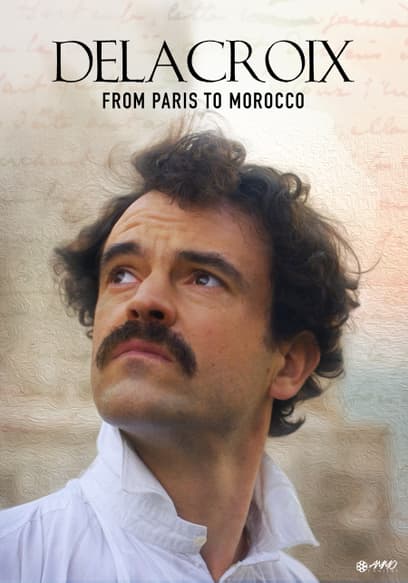 Delacroix: From Paris to Morocco