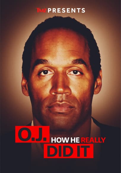 TMZ Presents: O.J. How He Really Did It