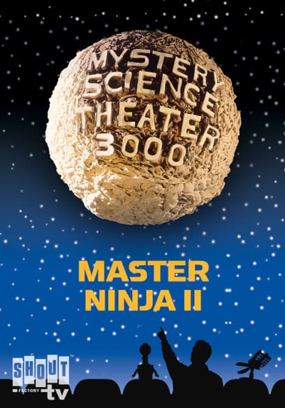 Mystery Science Theater 3000: Master Ninja II