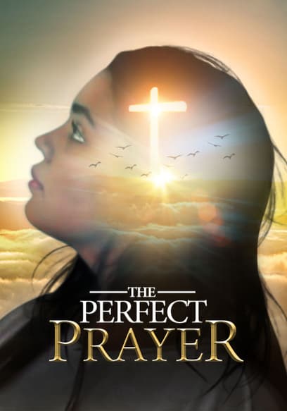 The Perfect Prayer