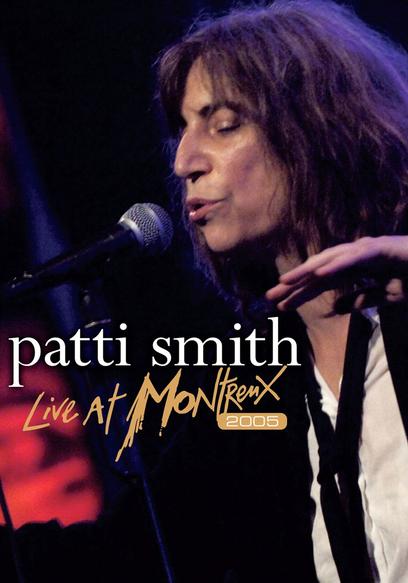 Patti Smith: Live at Montreux 2005