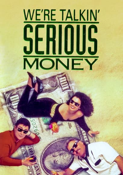 We're Talking Serious Money