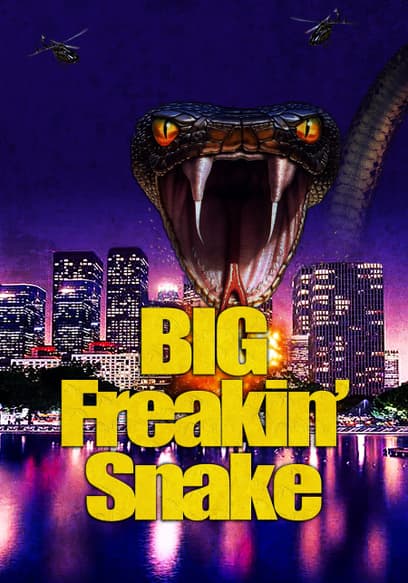 Big Freakin' Snake