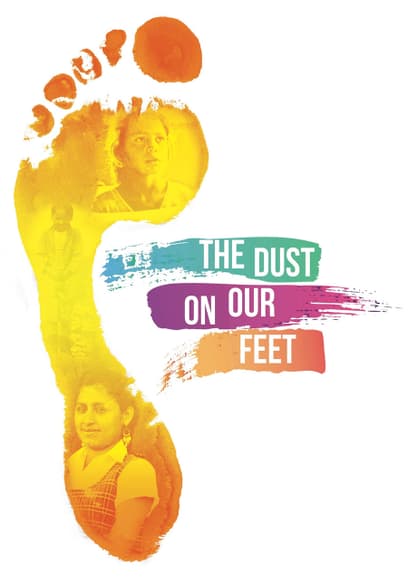 The Dust on Our Feet