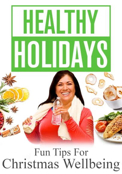 Healthy Holidays: Fun Tips for Christmas Wellbeing