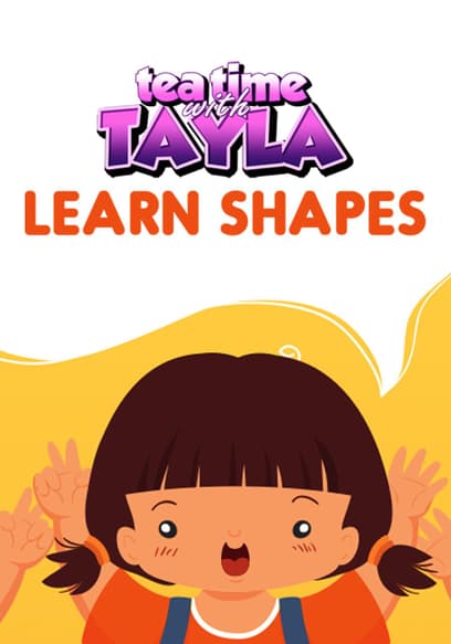 Tea Time With Tayla: Learn Shapes