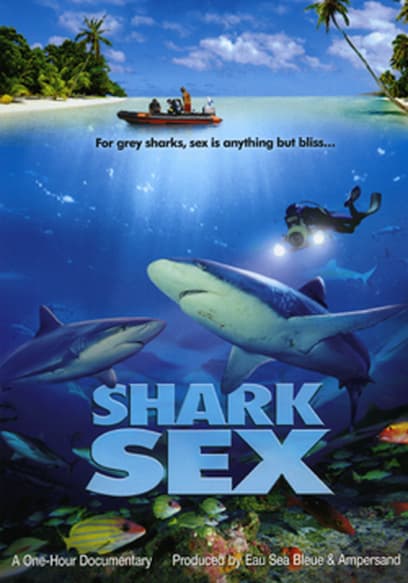 Watch Shark Sex 2007 Free Movies Tubi