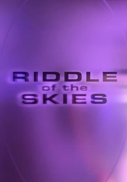 Riddle of the Skies