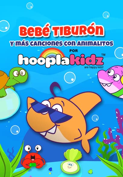 Bebé Tiburón Y Más Canciones Con Animalitos Por HooplaKidz (Doblado)