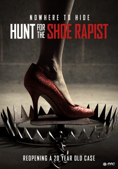 Nowhere to Hide: Hunt for the Shoe Rapist
