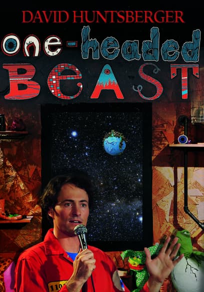 David Huntsberger: One Headed Beast