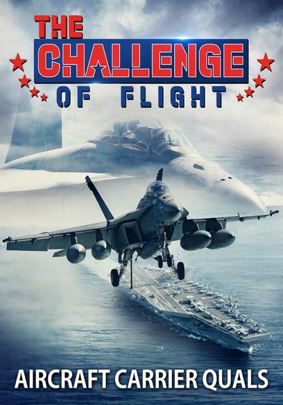 The Challenge of Flight - Aircraft Carrier Quals