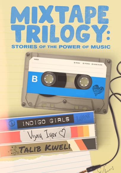 Mixtape Trilogy: Stories of the Power of Music