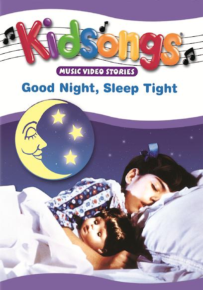 Kidsongs: Good Night, Sleep Tight