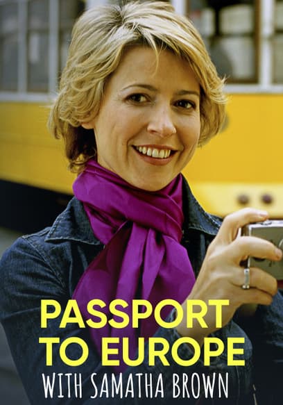 Passport to Europe With Samantha Brown