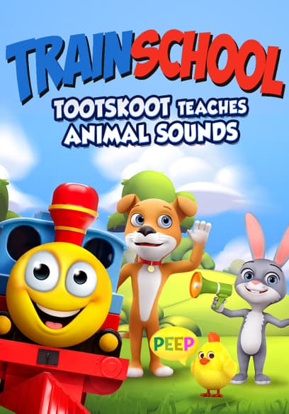Train School: TootSkoot Teaches Animal Sounds