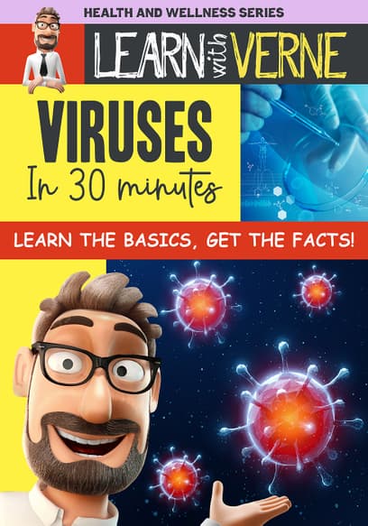 Learn With Verne: Viruses in 30 Minutes