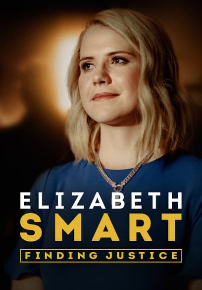 Elizabeth Smart: Finding Justice