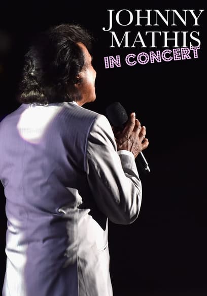 Johnny Mathis: In Concert